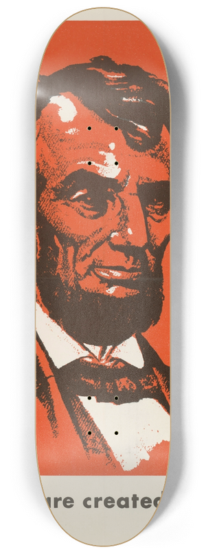 U.S. Information Agency - Heroes Day Posters: Lincoln 8.25 inch art skate deck U.S. Information Agency - Heroes Day Posters: Lincoln 8.25 inch art skate deck