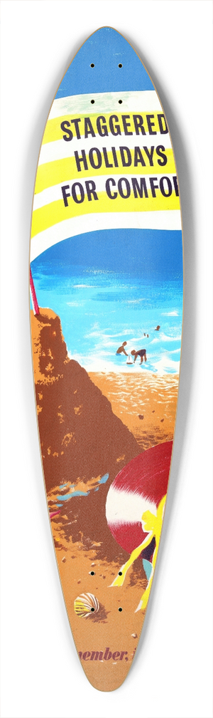 Eileen Evans - Staggered holidays for comfort. Theres more room, remember, in June and September 39.3 inch art pintail longboard deck