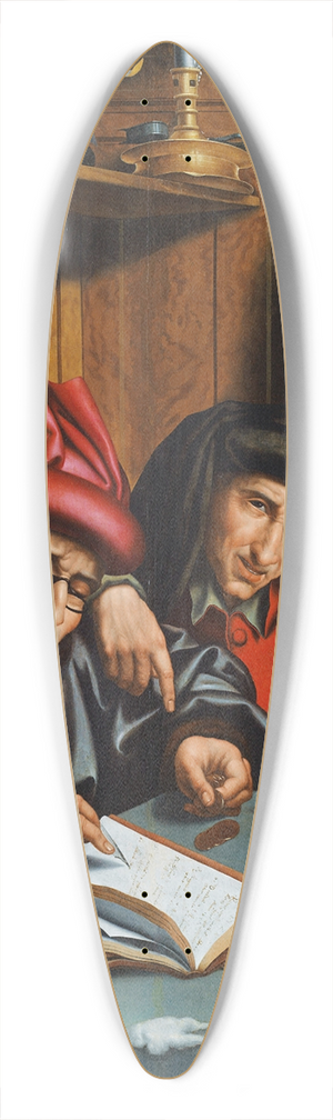 Follower of Marinus van Reymerswaele - The Money Changers 39.3 inch art pintail longboard deck