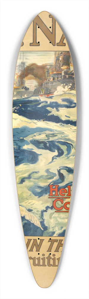 Henry Reuterdahl - U.S. Navy  Help your country! Enlist in the Navy 39.3 inch art pintail longboard deck