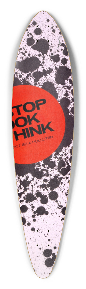 National Institutes of Health - Stop, look, think; dont be a polluter 39.3 inch art pintail longboard deck