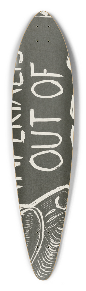 Rachael Romero - Racists, colonists, imperialists, out of Africa 39.3 inch art pintail longboard deck