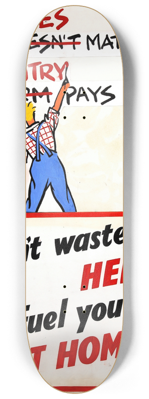Cyril Kenneth Bird (Fougasse) - It does matter the country pays for it. Dont waste here the fuel you save at home 8.25 inch art skate deck Cyril Kenneth Bird (Fougasse) - It does matter the country pays for it. Dont waste here the fuel you save at home 8.25 inch art skate deck