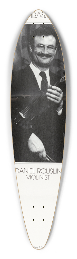 U.S. Information Agency - Artistic Ambassador (USA): Daniel Rouslin. Violinist 39.3 inch art pintail longboard deck