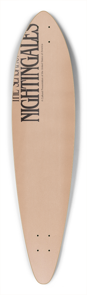 U.S. Information Agency - The Sensational Nightingales 2 39.3 inch art pintail longboard deck
