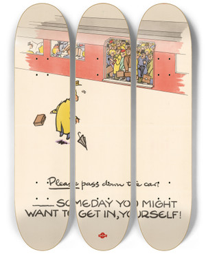 Triptych art skateboard deck of Cyril Kenneth Bird Fougasse  Please Pass Down The Car Someday You Might Want To Get In Yourself by Cyril Kenneth Bird (Fougasse) (1887-1965) Triptych art skateboard deck of Cyril Kenneth Bird Fougasse  Please Pass Down The Car Someday You Might Want To Get In Yourself by Cyril Kenneth Bird (Fougasse) (1887-1965)