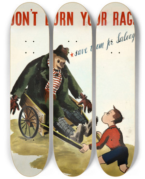 Triptych art skateboard deck of Cyril Kenneth Bird Fougasse  E Dont Burn Your Rags Save Them For Salvage Rags Are Still Urgently Needed by Cyril Kenneth Bird (Fougasse) (1887-1965)
