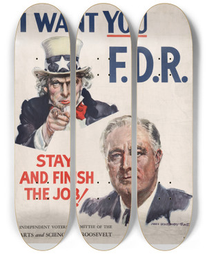 Triptych art skateboard deck of James Montgomery Flagg I Want You Fdrstay And Finish The Job by James Montgomery Flagg (1877-1960)