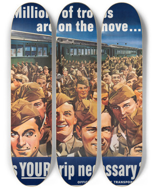 Triptych art skateboard deck of Montgomery Melbourne Millions Of Troops Are On The Move Is Your Trip Necessary by Montgomery Melbourne (1893-1970)