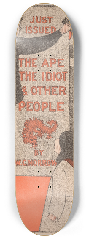 Anna Whelan Betts - The ape, the idiot and other people 8.25 inch art skate deck