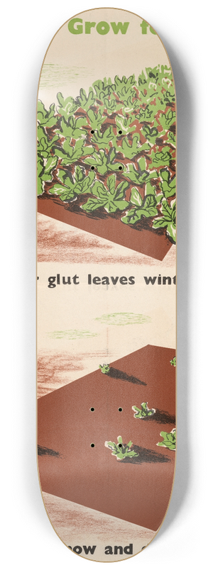 Frederick Henri Kay Henrion - Plan and Grow for Winter  Summer Glut Leaves Winter Short  Take Warning Now and Dont Get Caught 8.25 inch art skate deck
