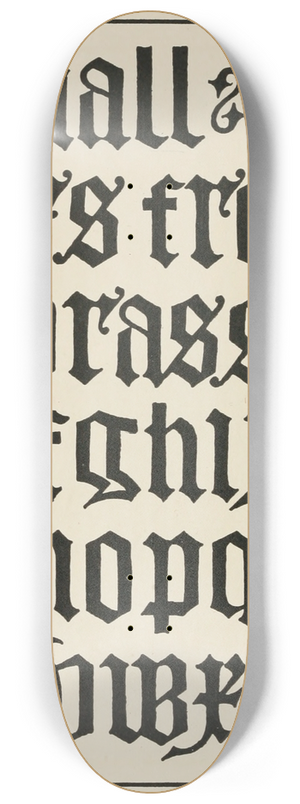 Frank Chouteau Brown - English Gothic Blackletters 8.25 inch art skate deck