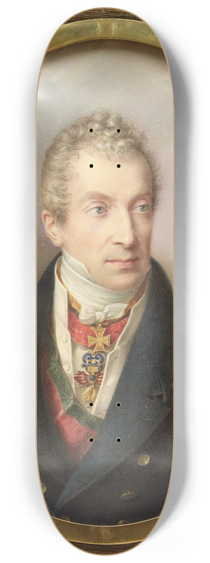 Friedrich Johann Gottlieb Lieder - Prince Klemens Wenzel Lothar von Metternich (17731859) 8.25 inch art skate deck