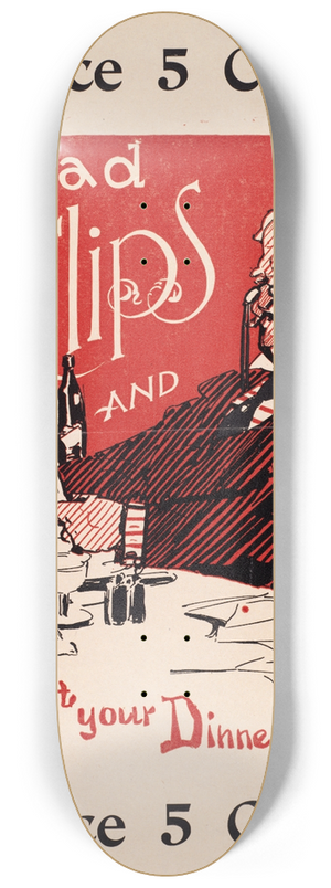 Henry Brevoort Eddy - Read Clips & forget your dinner 8.25 inch art skate deck