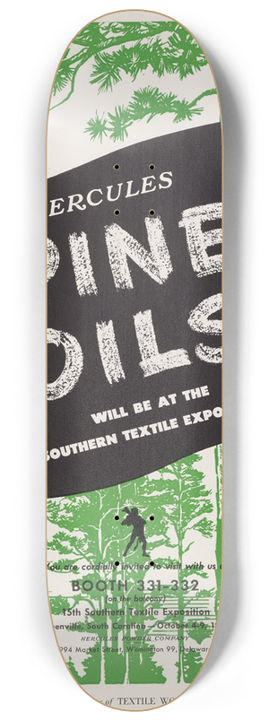 Hercules Incorporated - Hercules Pine Oils Will Be at the Southern Textile Exposition 8.25 inch art skate deck
