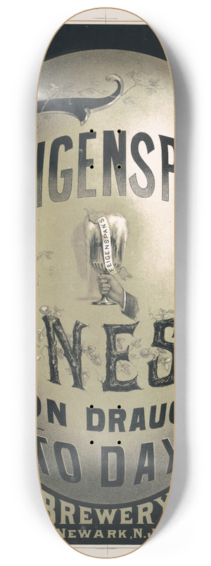 Herman Bartsch - 1887, Feigenspans finest on draught today 8.25 inch art skate deck