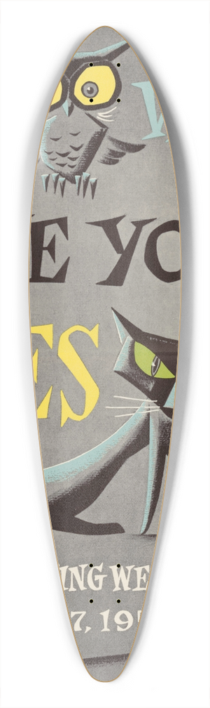 U.S. Information Agency - Be Wise  Save Your Eyes 39.3 inch art pintail longboard deck