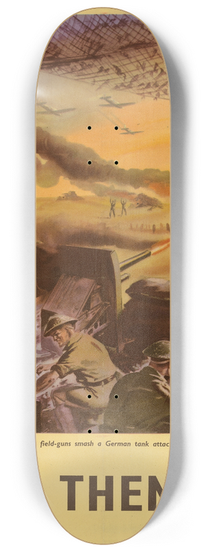 Harold Pym - British Field-Guns Smash a German Tank Attack at Point-Blank Range in Libya  Back Them Up! 8.25 inch art skate deck