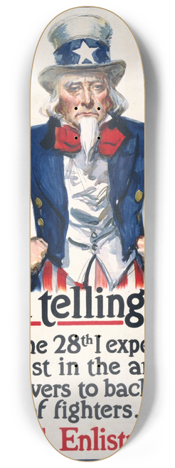 James Montgomery Flagg - I am telling youOn June 28th I expect you to enlist in the army of war savers to back up my army of fighters 8.25 inch art skate deck