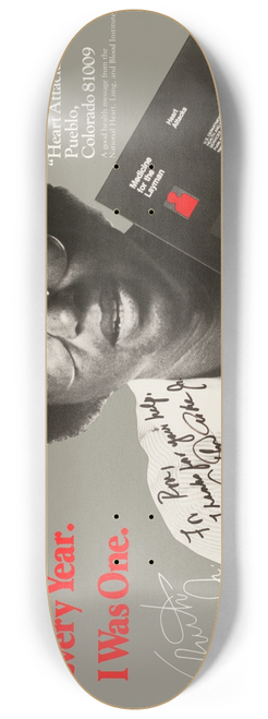 National Institutes of Health - A million Americans have heart attacks every year; I was one 8.25 inch art skate deck