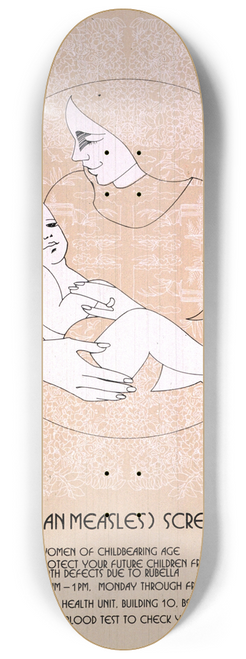 National Institutes of Health - Rubella (German measles) screening program 8.25 inch art skate deck