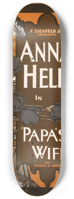 Strobridge & Co. Lith. - F. Ziegfeld, Jr. presents Anna Held in Papas wife 8.25 inch art skate deck