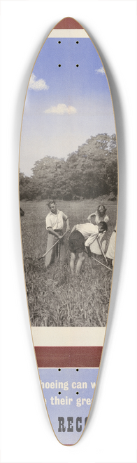 Beverly Pick - Only by Frequent Hoeing Can Weeds be Destroyed and the Fields Give Their Greatest Possible Yield  Work for a Record Harvest 39.3 inch art pintail longboard deck