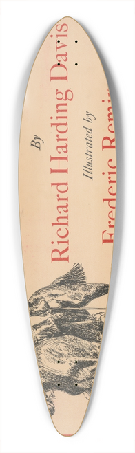 Frederic Remington - Cuba in war time by Richard Harding Davis; illustrated by Frederic Remington 39.3 inch art pintail longboard deck