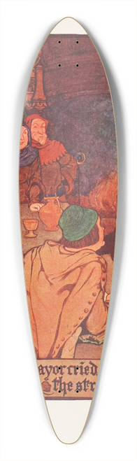 Hope Dunlap - Come in!-the Mayor cried, looking bigger; And in did come the strangest figure! 39.3 inch art pintail longboard deck