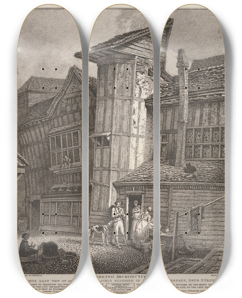 Triptych art skateboard deck of John Thomas Smith Domestic Architecture N E View Of An Old House Lately Standing In Sweedons Passage Grub Street by John Thomas Smith (1766-1833)