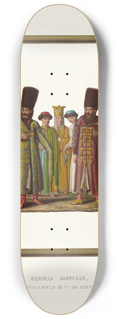 Fedor Grigoryevich Solntsev - Odezhda boiarskaia, muzhskaia i zhenskaia XVII stoletiia 8.25 inch art skate deck