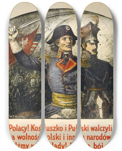 Triptych art skateboard deck of Wladyslaw Theodore Benda Poles Kosciuszko Pulaski Fought For The Liberty Of Poland Other Nationsfollow Their Exampleenlist In The Polish Army by Wladyslaw Theodore Benda (1873-1948)