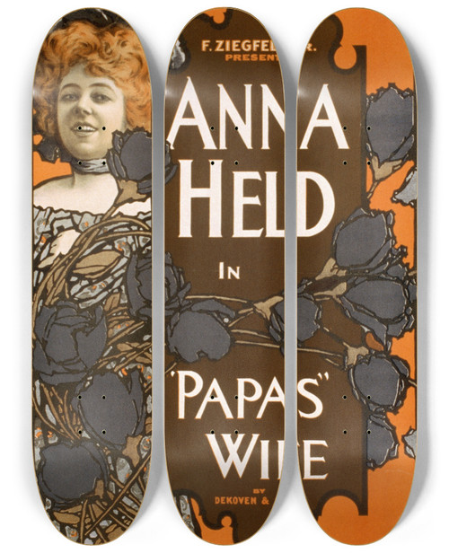 Triptych art skateboard deck of Strobridge Co Lith F Ziegfeld Jr Presents Anna Held In Papas Wife by Strobridge Co Lith (1847)