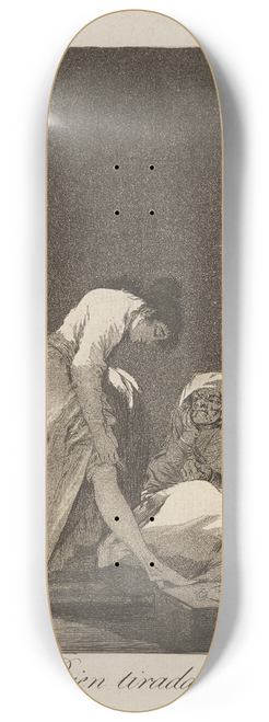 Francisco de Goya - Bien tirada est. (It is nicely stretched.) 8.25 inch art skate deck