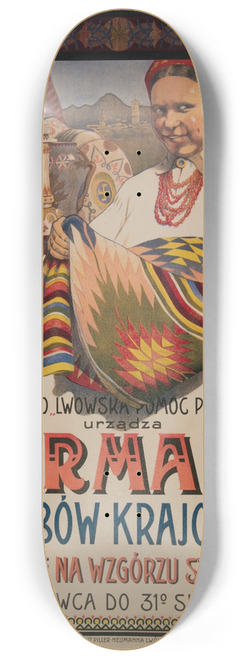 Franciszek Zajchowski - Jarmark Wyrobw Krajowych Urzdzony Staraniem Towarzystwa Lwowska Pomoc Przemysowa 8.25 inch art skate deck
