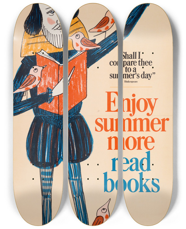 Triptych art skateboard deck of Bill Sokol Enjoy Summer More Read Books by Bill Sokol (1923)
