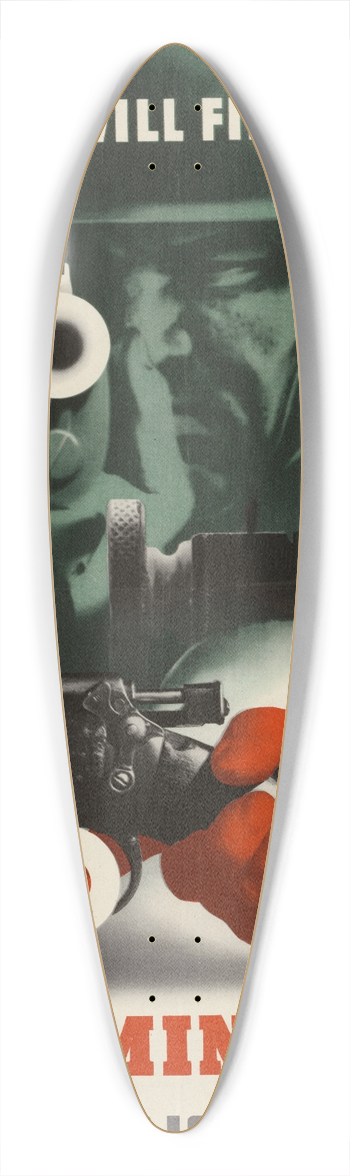 Abram Games - His Rifle Will Fire  Will Mine 39.3 inch art pintail longboard deck