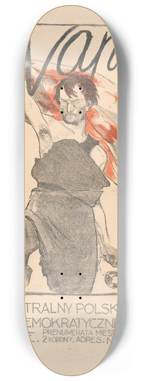 Jerzy Soszyski-Ostoja - Naprzd! Organ centralny Polskiej Partyi Socyalno-Demokratycznej 8.25 inch art skate deck