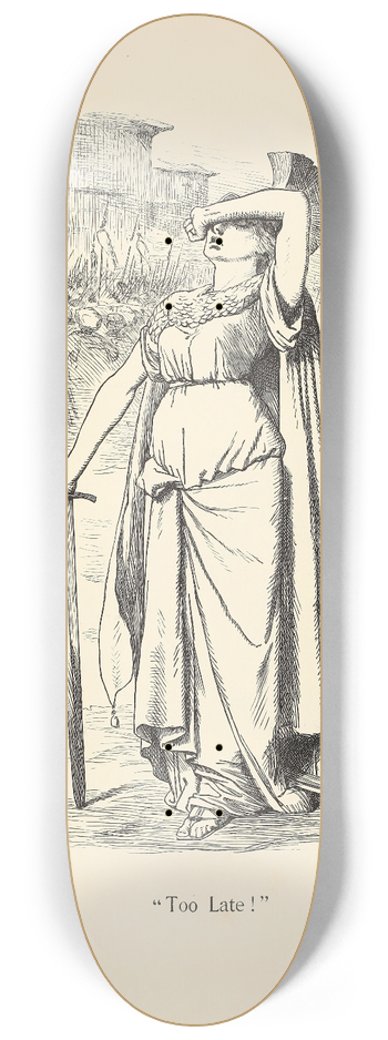 Sir John Tenniel - Too Late! 8.25 inch art skate deck