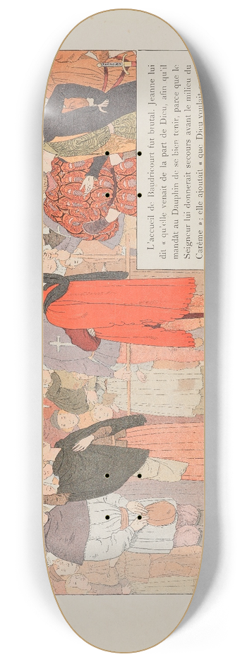Louis Maurice Boutet de Monvel - Jeanne dArc Pl.05 8.25 inch art skate deck