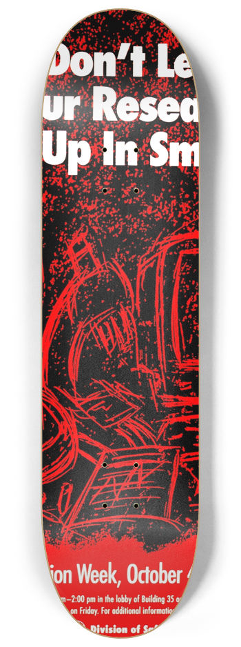 National Institutes of Health - Dont let your research go up in smoke 8.25 inch art skate deck