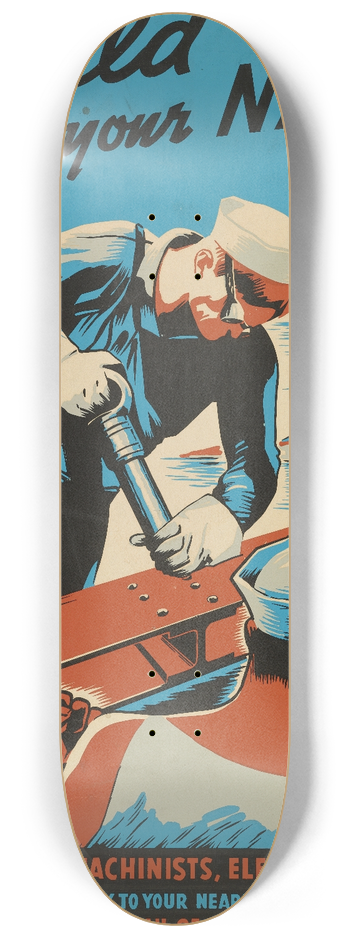 Robert Muchley - Build for your Navy! Enlist! 8.25 inch art skate deck