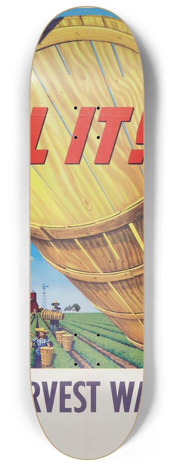 Stevan Dohanos - Fill it! Help Harvest War Crops 8.25 inch art skate deck
