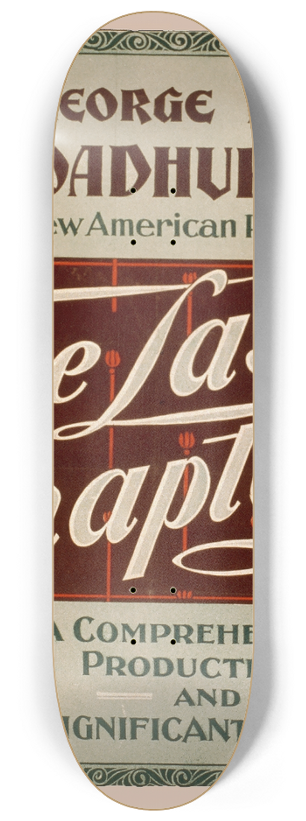 U.S. Lithograph Co. - The last chapter a comprehensive production and significant cast. 8.25 inch art skate deck