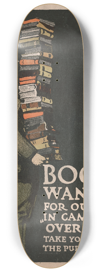 Charles Buckles Falls - Books wanted for our men in camp and over there 8.25 inch art skate deck