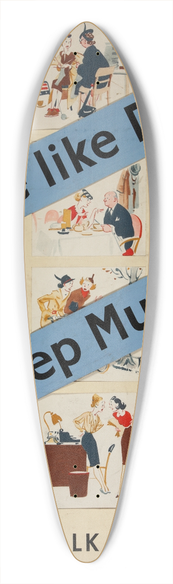 Leslie Grimes - Be like dad. Keep Mum! Careless talk costs lives 39.3 inch art pintail longboard deck