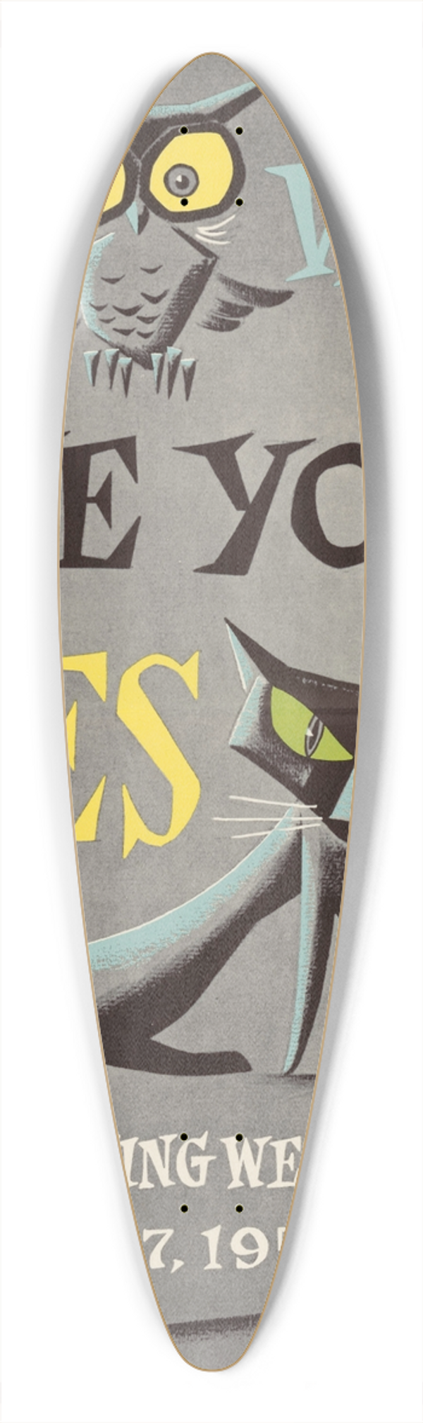 U.S. Information Agency - Be Wise  Save Your Eyes 39.3 inch art pintail longboard deck