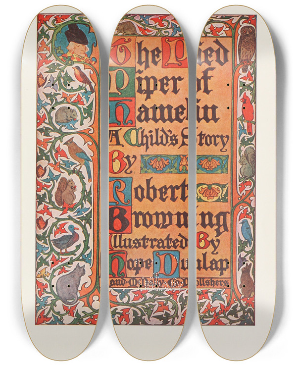 Triptych art skateboard deck of Hope Dunlap The Pied Piper Of Hamelin by Hope Dunlap