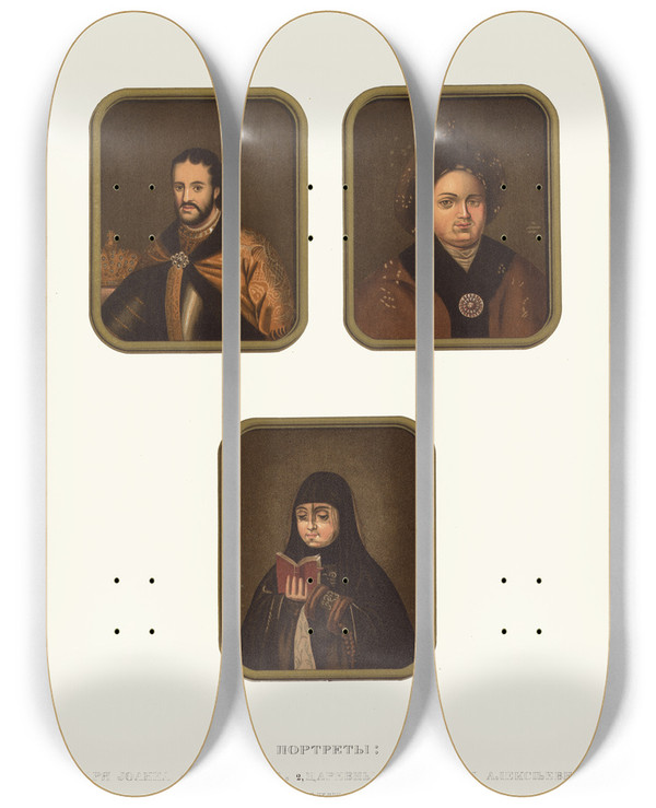 Triptych art skateboard deck of Fedor Grigoryevich Solntsev Portrety Tsaria Ioanna Alekseevicha Tsarevny Margarity Alekseevny Tsaritsy Evdokii Feodorovny by Fedor Grigoryevich Solntsev (1801-1892)
