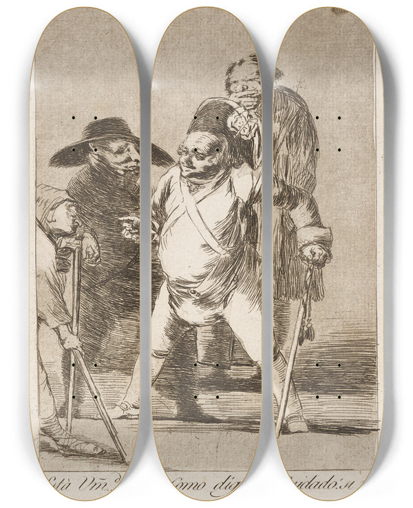 Triptych art skateboard deck of Francisco De Goya Est Umd Pues Como Digoeh Cuidado Si No You Understandwell As I Sayeh Look Out Otherwise by Francisco de Goya (1746-1828)